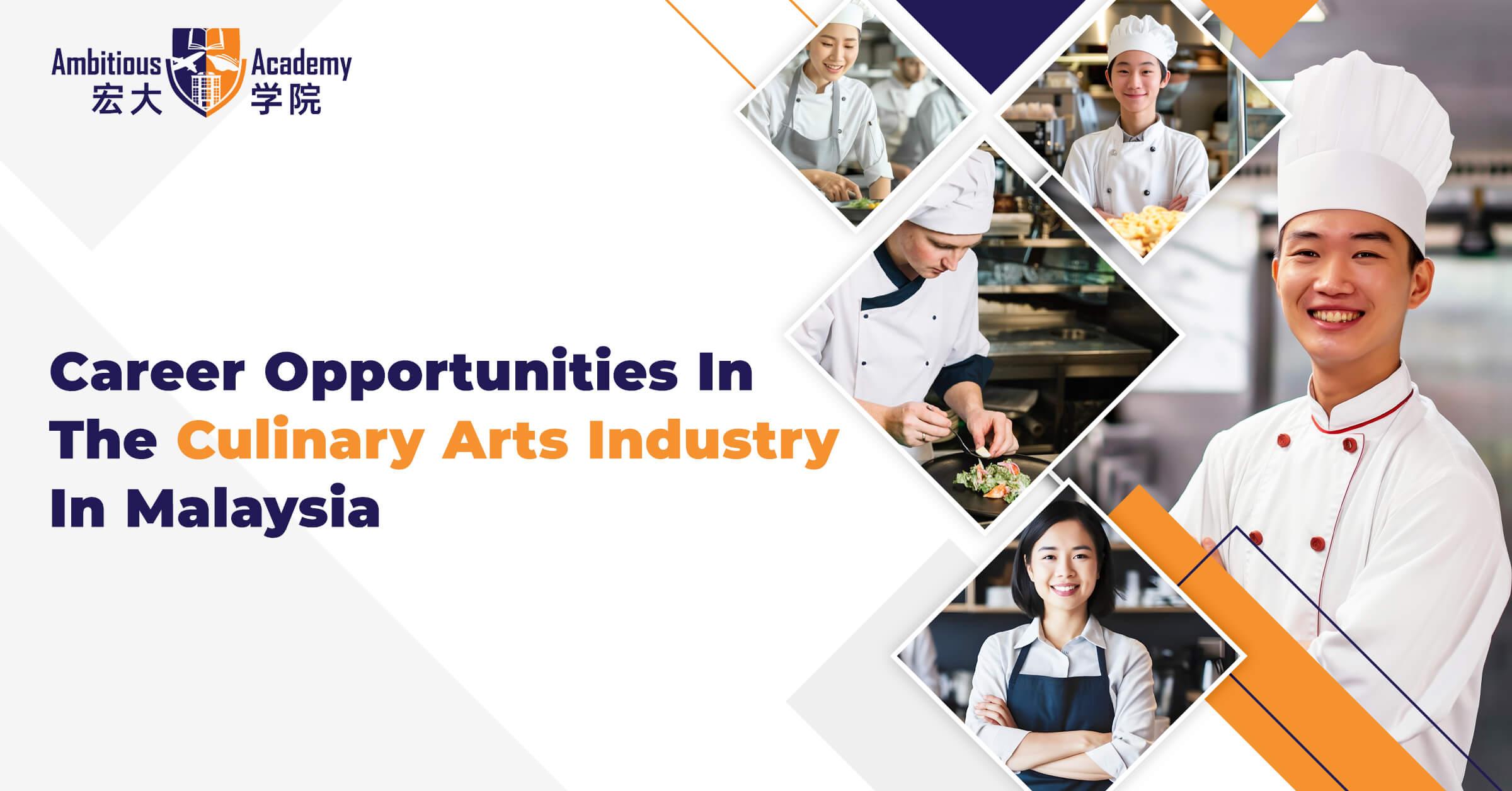 Career Opportunities In The Culinary Arts Industry In Malaysia