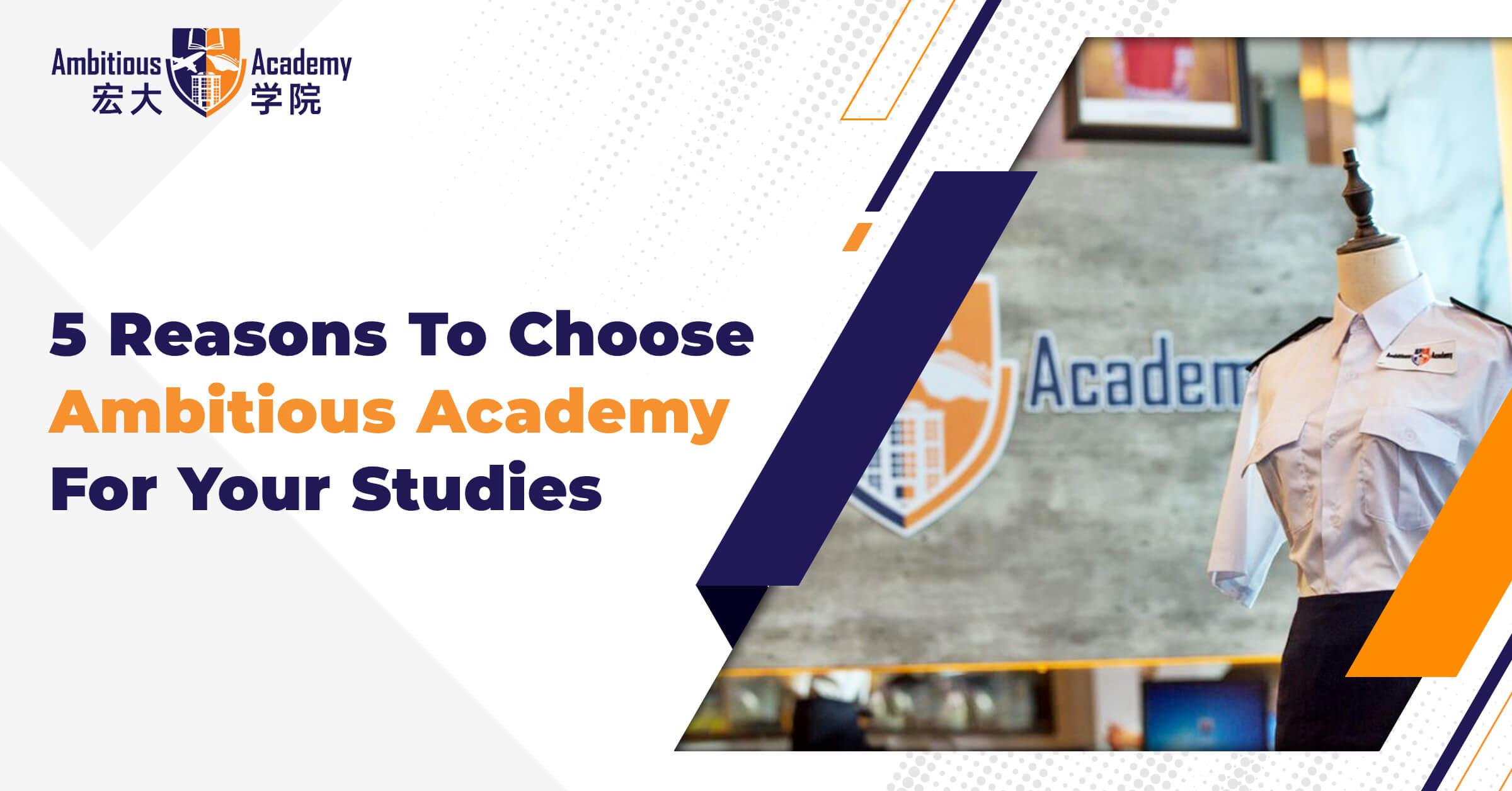 5 Reasons to choose ambitious academy for your study.