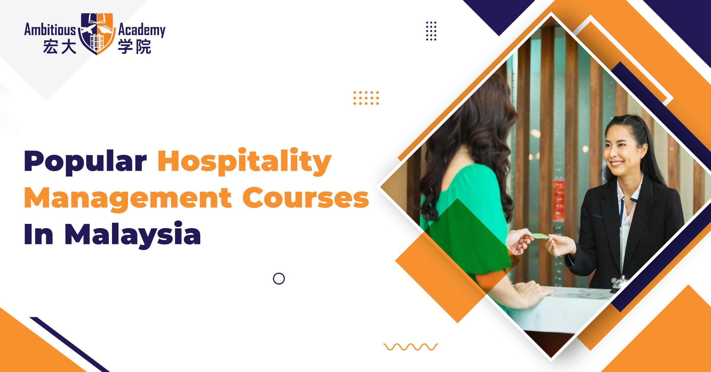 Popular Hospitality Management Courses in Malaysia