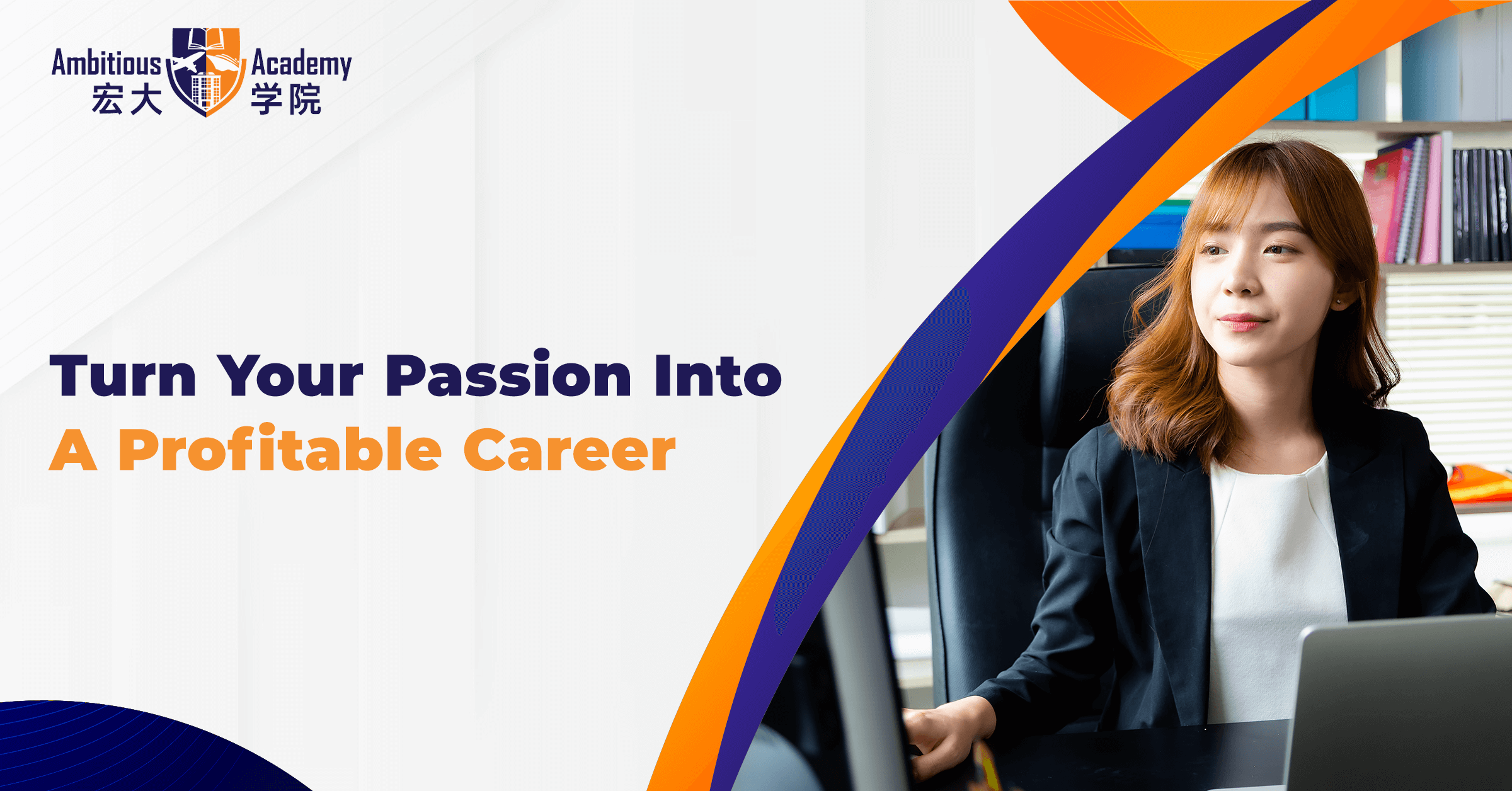 Turn your passion into a profitable career